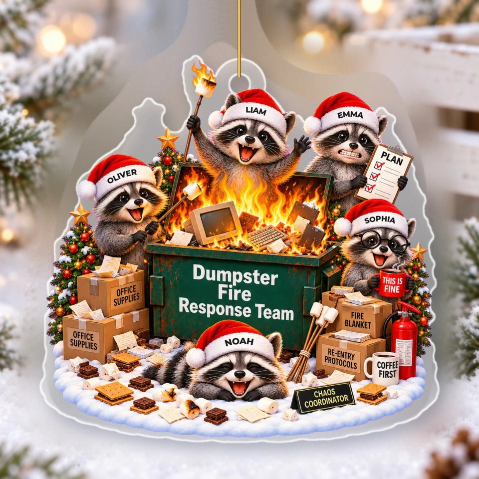 Dumpster Fire Response Team acrylic ornament with 5 personalized raccoons